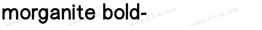 morganite bold字体转换